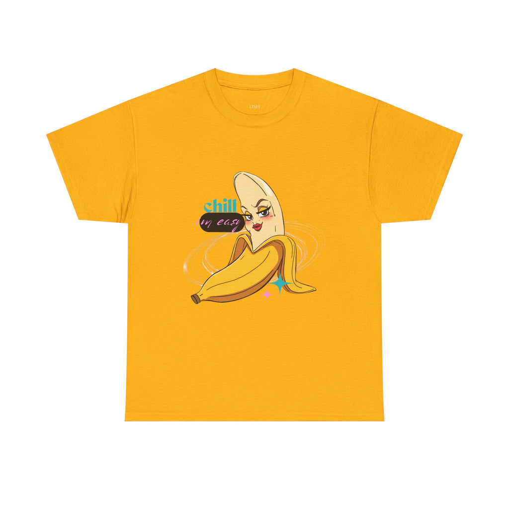 Banana Babe T-Shirt — Playful Peel Graphic Tee ("Chill I'm Easy")