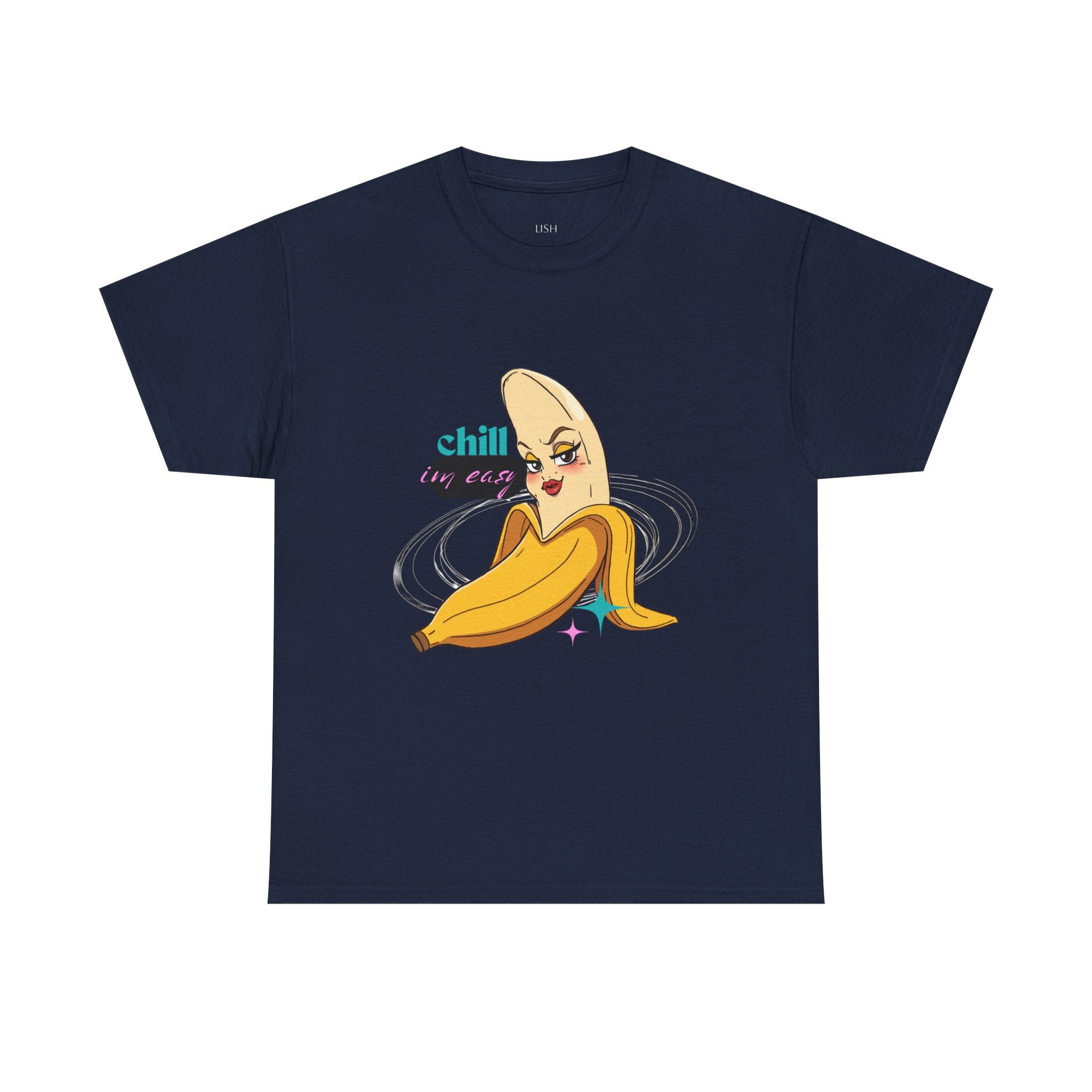 Banana Babe T-Shirt — Playful Peel Graphic Tee ("Chill I'm Easy")
